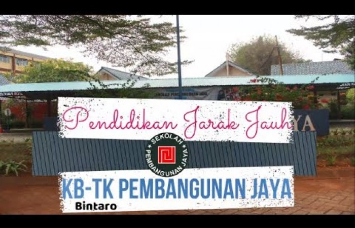 Pembelajaran Jarak Jauh (PJJ) KB-TK Pembangunan Jaya BIntaro