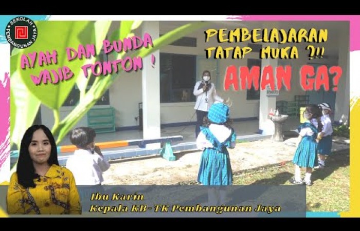 Pembelajaran Tatap Muka Terbatas KB-TK Pembangunan Jaya, Bintaro.